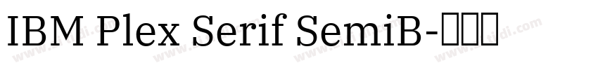 IBM Plex Serif SemiB字体转换